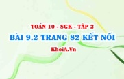 Bài 9.2 trang 82 Toán 10 Kết nối tri thức Tập 2